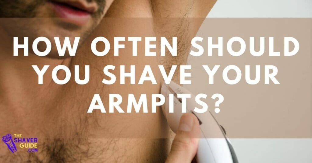 how-often-should-you-sahve-your-armpits