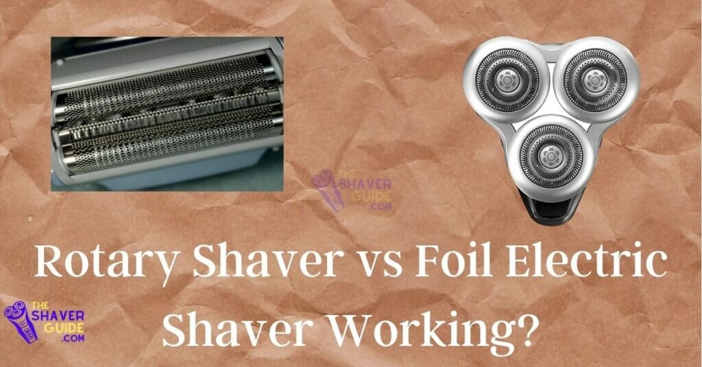 working-principal-rotary-shaver-vs-foil-shaver