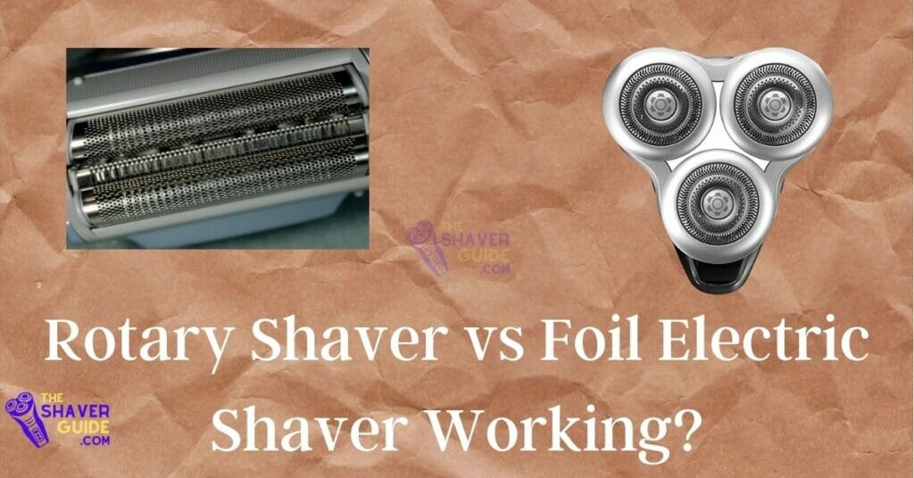 Foil vs Rotary Shaver The Complete Guide for 2024