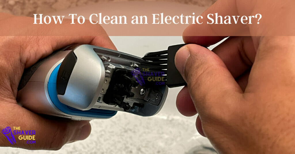 How To Clean An Electric Shaver In 2024   How To Clean An Electric Shaver 1024x536 