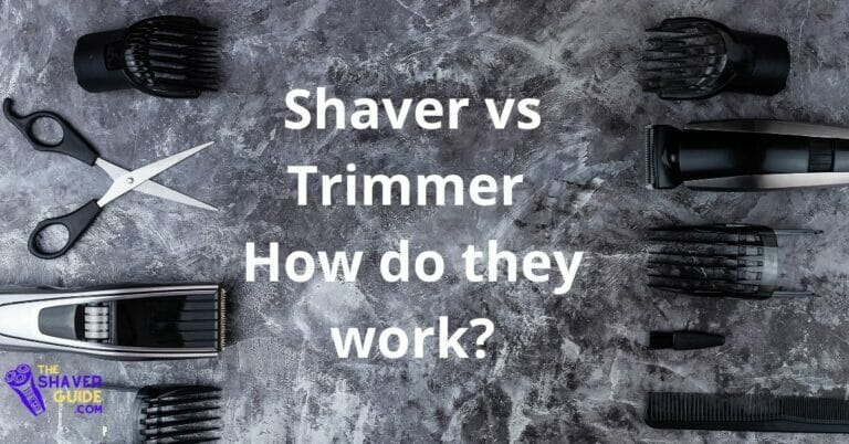 Shaver vs Trimmer: Which is Better for You? - The Shaver Guide