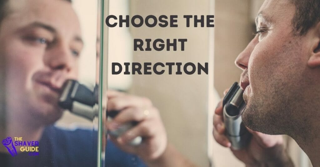 choose the rught direction while shaving