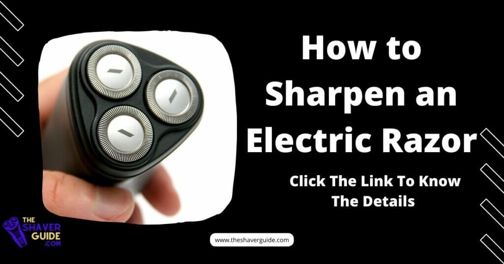 How to Sharpen an Electric Razor 2