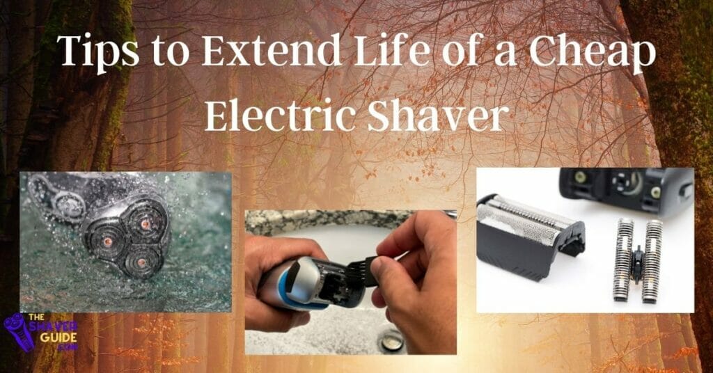 tips-extend-life-of-a-cheap-electric-shaver