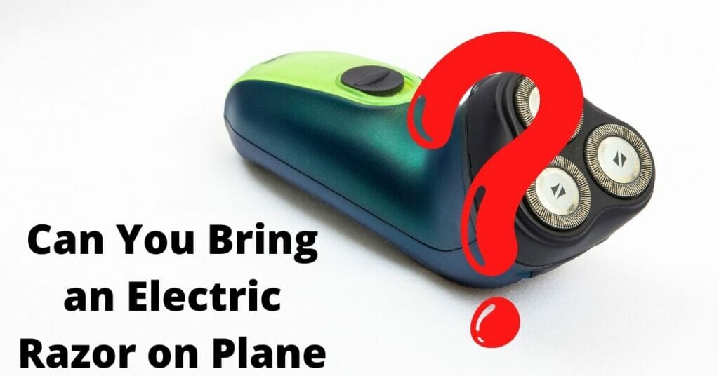 Can You Bring An Electric Razor On A Plane in 2024?