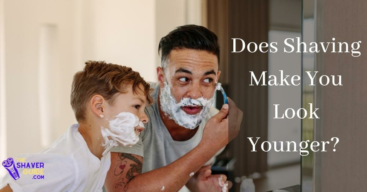 does-shaving-make-you-look-younger-the-shaver-guide