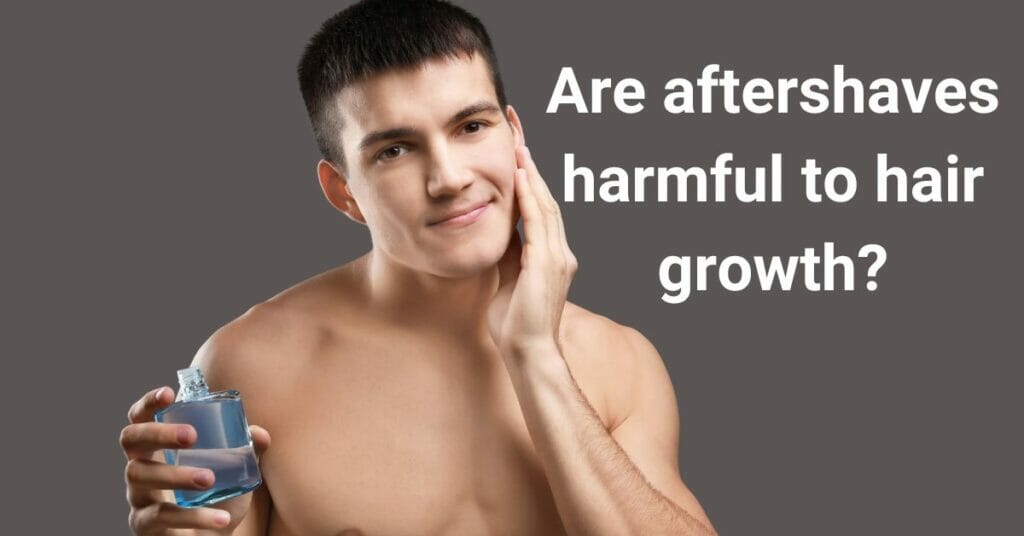 Are-aftershaves-harmful-to-hair-growth