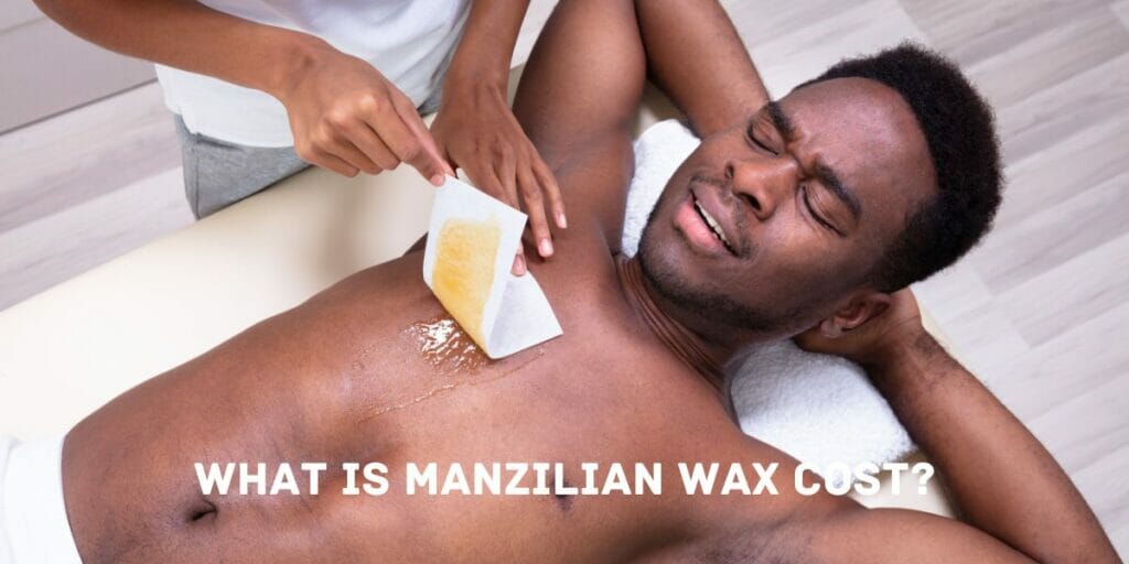 What is Manzilian wax cost