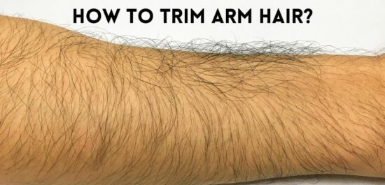 Best Techniques for Trimming Arm Hair: Simple Tips and Methods