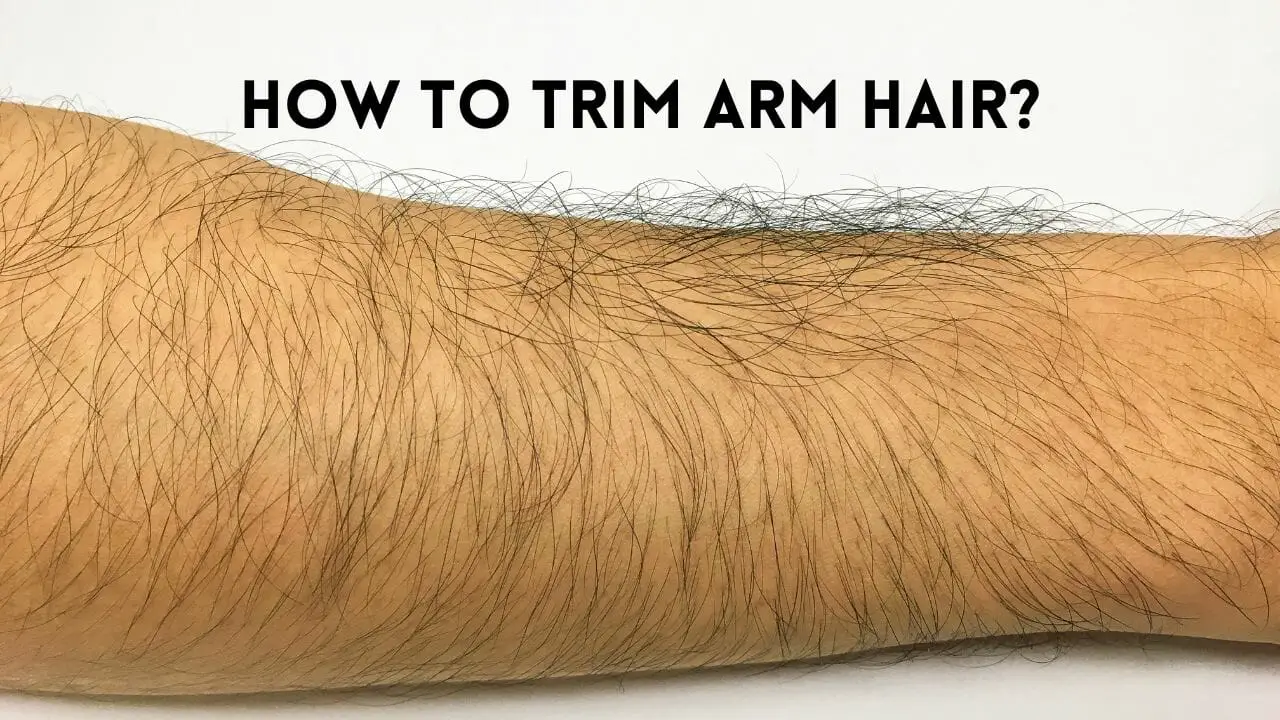 best-techniques-for-trimming-arm-hair-simple-tips-and-methods-the